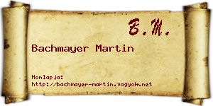 Bachmayer Martin névjegykártya